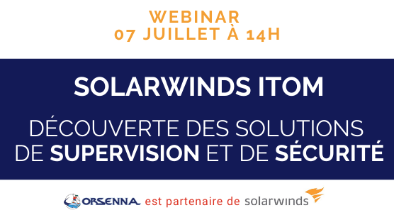 webinar co-organisé par SolarWinds en juillet